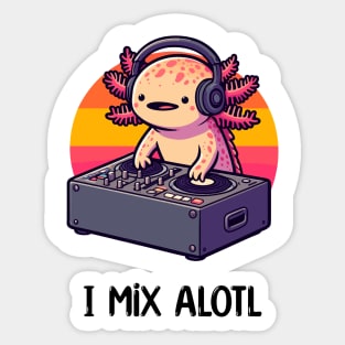 Kawaii Axolotl DJ Music Pun Sticker